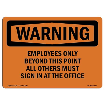 SIGNMISSION OSHA Sign, 10" Height, 14" Width, Aluminum, Employees Only Beyond This Point All Others, Landscape OS-WS-A-1014-L-12112